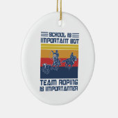 学校は重要だがチームロープは重要 セラミックオーナメント (右)