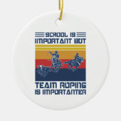 学校は重要だがチームロープは重要 セラミックオーナメント (正面)