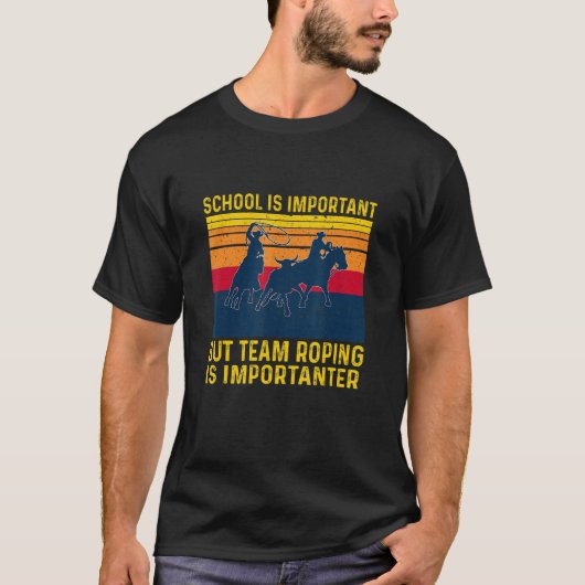 学校は重要だがチームロープは重要 Tシャツ (正面)