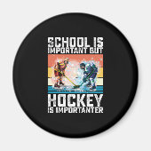 学校は重要だがホッケーは重要 マグネット (正面)