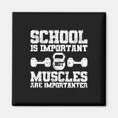 学校は重要だが筋肉は重要だ マグネット (正面)