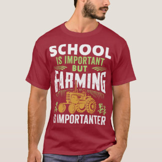 学校は重要だが農業は重要だ Tシャツ