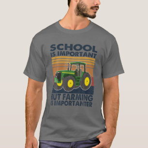 学校は重要だが農業は重要だ Tシャツ