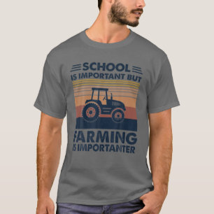 学校は重要だが農業は重要だ Tシャツ