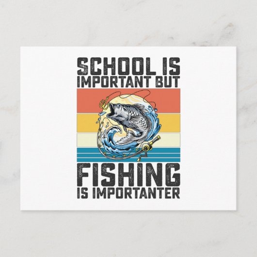 学校は重要だが釣りはもっと重要 ポストカード (正面)