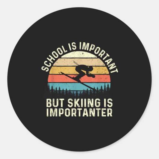 学校は重要だが、スキーは重要だ – Re ラウンドシール (正面)