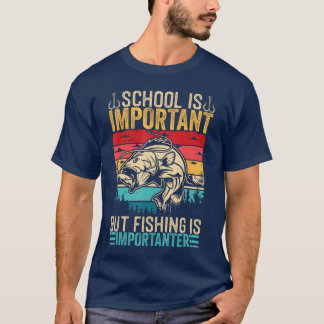 学校は重要だけど釣りはもっと重要なんだ フィッシャーマン Tシャツ