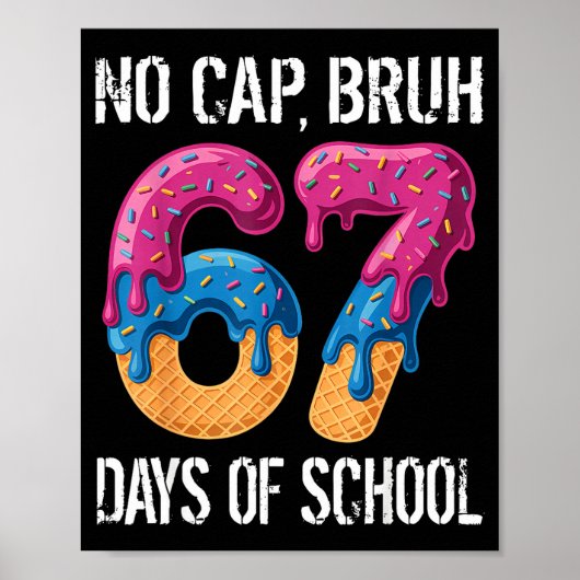 学校へ行く日67日目 アイスクリーム ジュースボーイズ No Cap Bruh ポスター (正面)