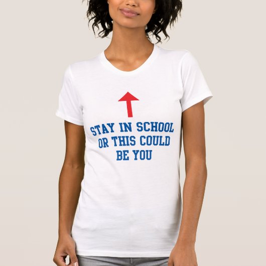 学校またはこれの滞在はであることができます Tシャツ (正面)