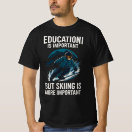 学校も大切、でもスキーが一番 Tシャツ