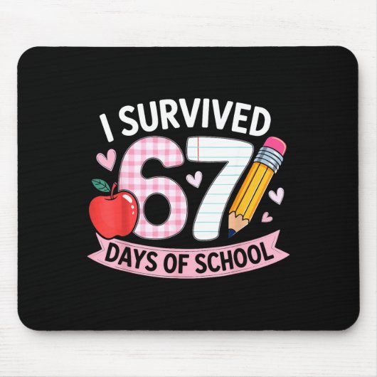 学校を67日間乗り切った!おもしろいミーム 学生 Tシャツ マウスパッド (正面)