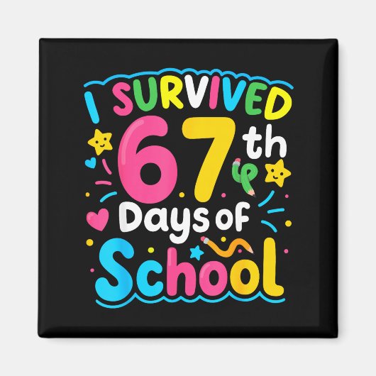 学校を67日間乗り切った!おもしろい67のミーム 学生 マグネット (正面)
