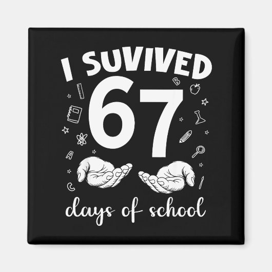 学校を67日間乗り切った!面白いミーム 先生用 マグネット (正面)
