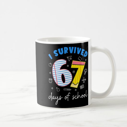 学校を67日間乗り切った 6+7 ジョークTシャツ コーヒーマグカップ (右)