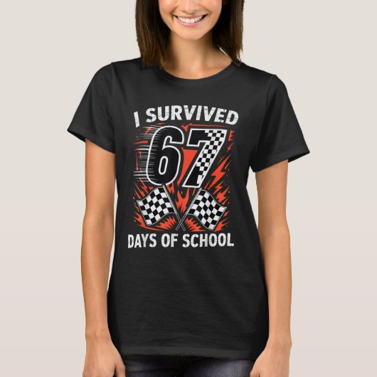 学校を67日間乗り切った Six Seven メーム レーシング Tシャツ (正面)
