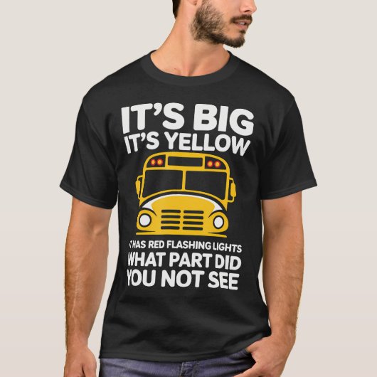 学校バス運転手のユーモア 交通労働者のユーモア Tシャツ (正面)