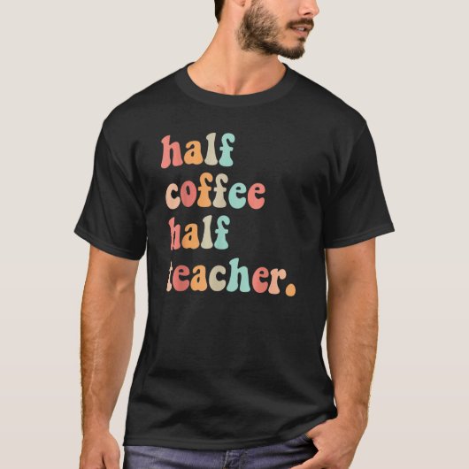 学校初日はコーヒー半分教師半分 女性 Tシャツ (正面)