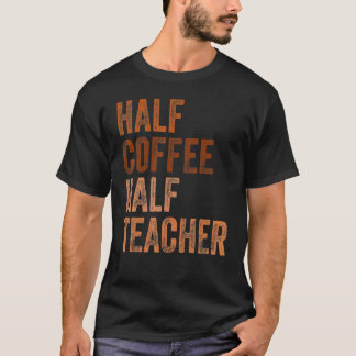 学校初日 ハーフコーヒーハーフ先生 女性 Tシャツ