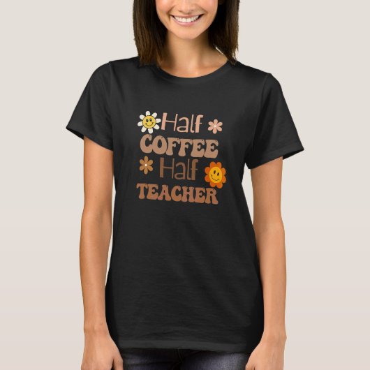 学校初日 半分コーヒー 半分先生 生徒 Tシャツ (正面)