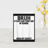 学校最後の初登校サインしてね Bruh Its My Last First Day Of Schoo カード (黄色い花)