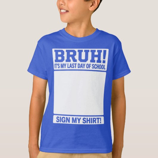 学校最後の日だってよ Tシャツにサインして Tシャツ (正面)