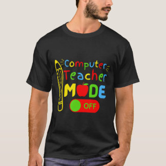 学校最後の日 コンピュータサイエンス教師モードオフ Tシャツ