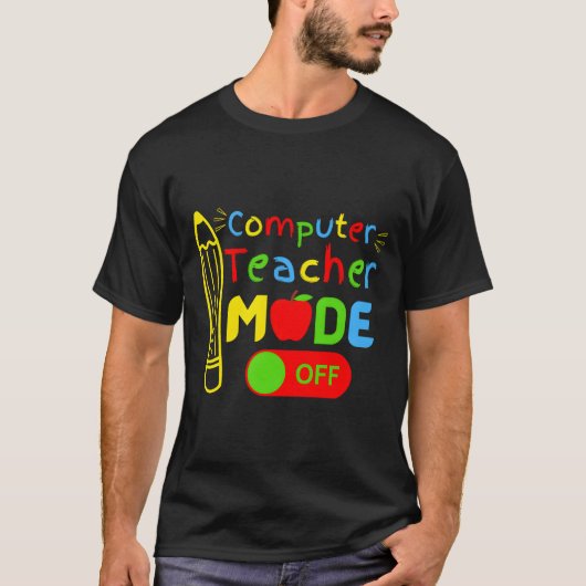 学校最後の日 コンピュータサイエンス教師モードオフ Tシャツ (正面)