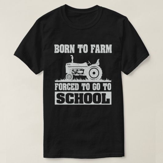 学校生まれのトラクターに行かざるを得ない農場へ Tシャツ (デザイン正面)