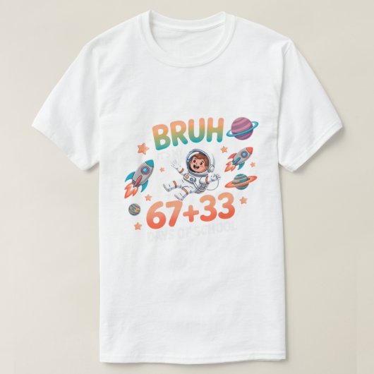 学校生活67+33日目だってよ、67日目だってよ。 Tシャツ (デザイン正面)