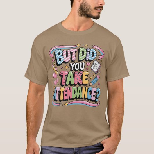 学校秘書の引用符 でも出席をとりました b tシャツ (正面)
