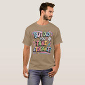学校秘書の引用符 でも出席をとりました b tシャツ (正面フル)