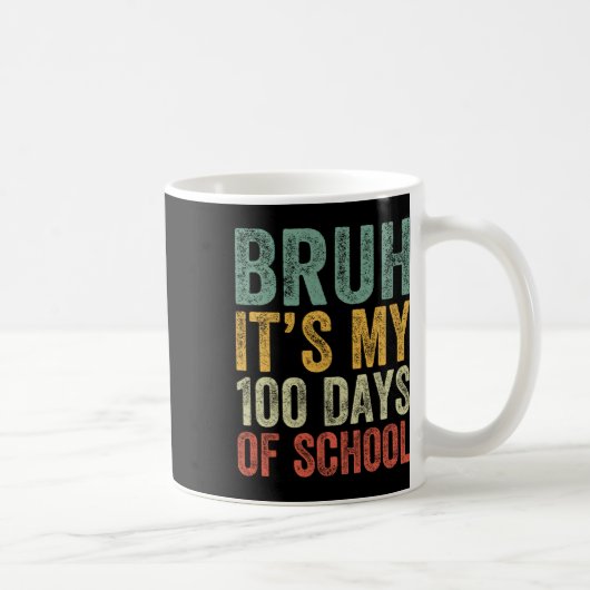 学校100日目の私の100の日のBruh コーヒーマグカップ (右)