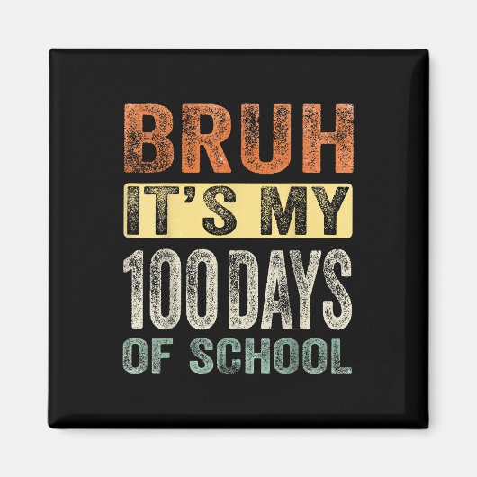 学校100日目の私の100の日のBruh マグネット (正面)