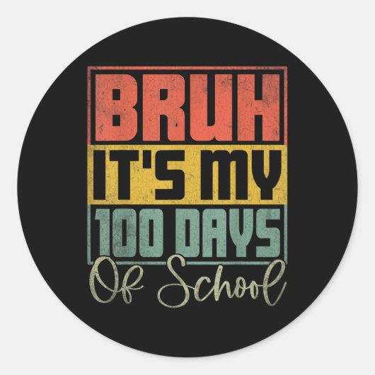 学校100日目の私の100の日のBruh ラウンドシール (正面)
