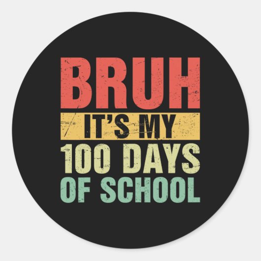学校100日目の私の100の日のBruh ラウンドシール (正面)