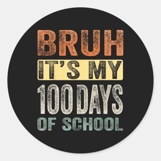学校100日目の私の100の日のBruh ラウンドシール (正面)