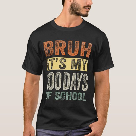 学校100日目の私の100の日のBruh Tシャツ (正面)