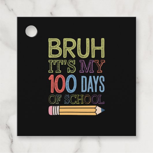 学校100日目の私の100日おもしろいのBruh Its フェイバータグ (正面)