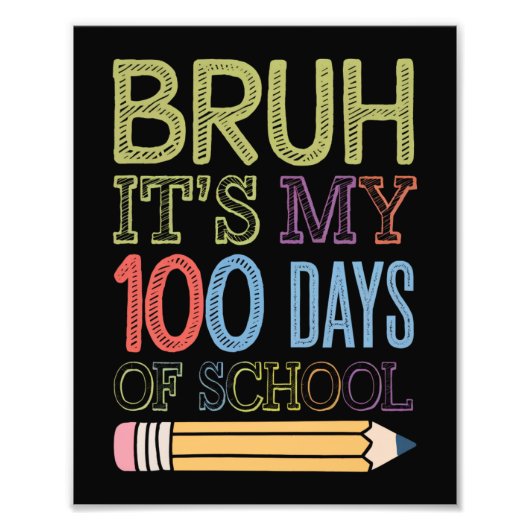 学校100日目の私の100日おもしろいのBruh Its フォトプリント (正面)