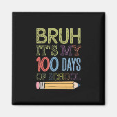 学校100日目の私の100日おもしろいのBruh Its マグネット (正面)