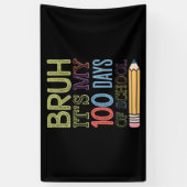 学校100日目の私の100日おもしろいのBruh Its 横断幕 (縦)