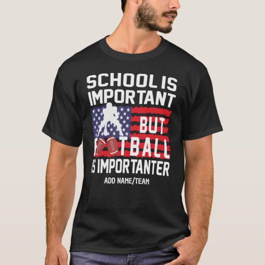 学校 アメリカンフットボール 大切なもの Tシャツ (正面)