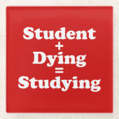 学生と死ぬ者は勉強に匹敵する ガラスコースター (正面)