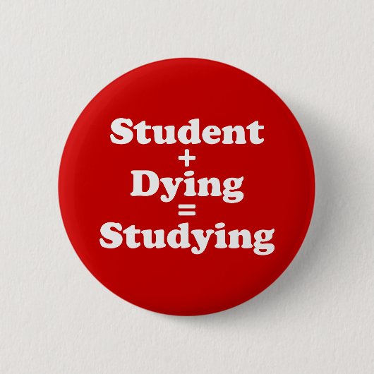 学生と死ぬ者は勉強に匹敵する 缶バッジ (正面)