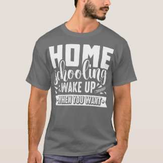 学生のティーチが欲しい時に起きるホームスクール Tシャツ