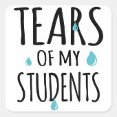 学生の涙おもしろい贈り先生教え スクエアシール (正面)