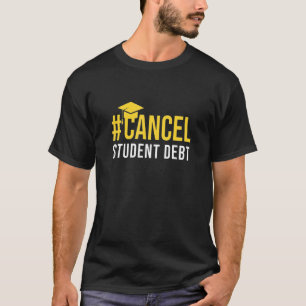 学生の負債を取り消す自分の抵当がStとして識別 Tシャツ