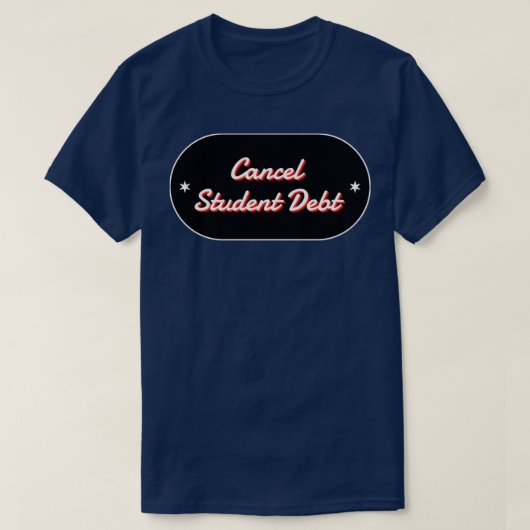 学生債務のキャンセル Tシャツ (デザイン正面)