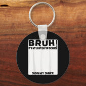 学生署名Bruh学校の最終日 キーホルダー (正面)
