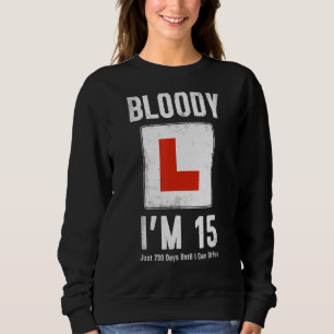 学習者ドライバ15th誕生日Im 15 Today & Driving スウェットシャツ